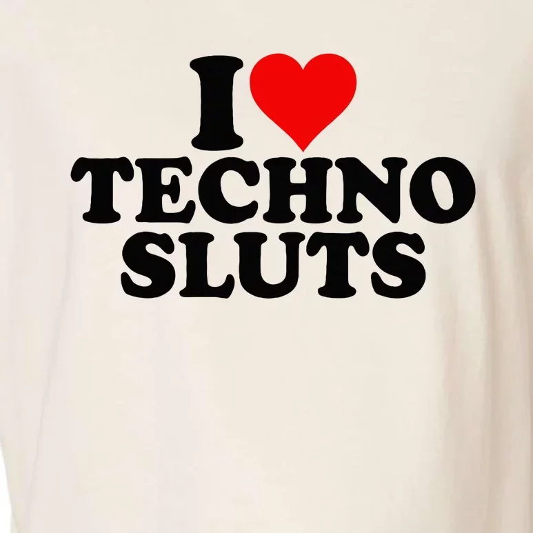 I Love Heart Techno Sluts Edm Music Garment-Dyed Women's Muscle Tee