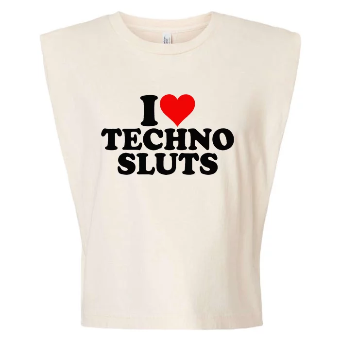 I Love Heart Techno Sluts Edm Music Garment-Dyed Women's Muscle Tee