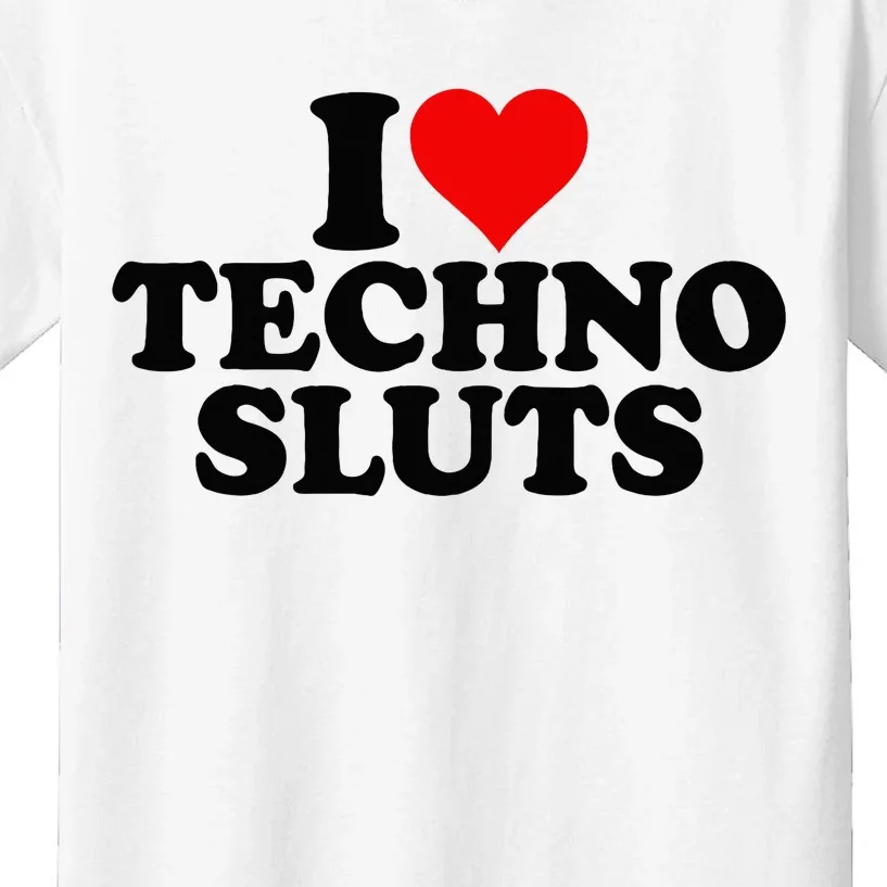 I Love Heart Techno Sluts Edm Music Kids T-Shirt