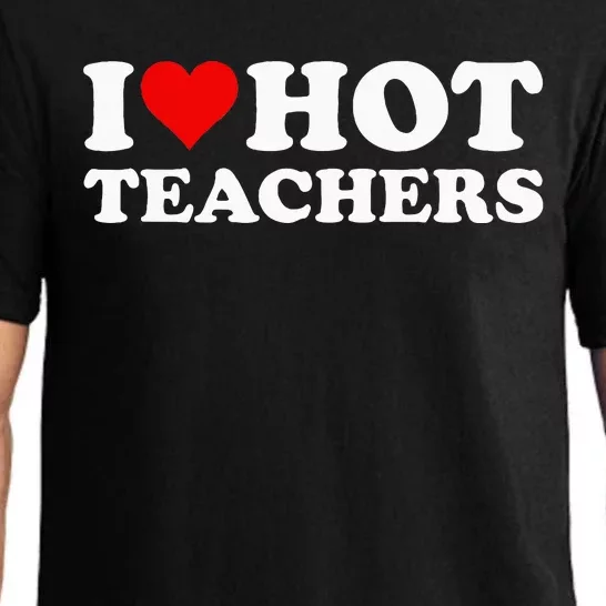 I Love Hot Teachers Pajama Set