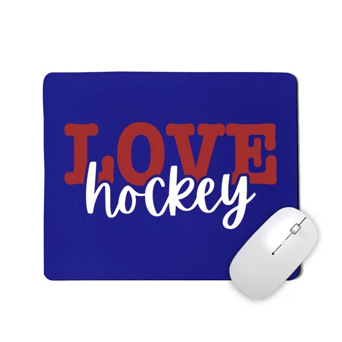 I Love Hockey Gift Mousepad