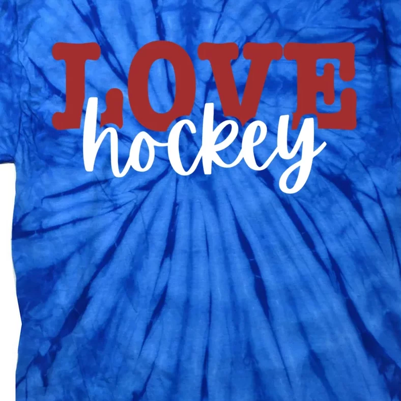 I Love Hockey Gift Tie-Dye T-Shirt