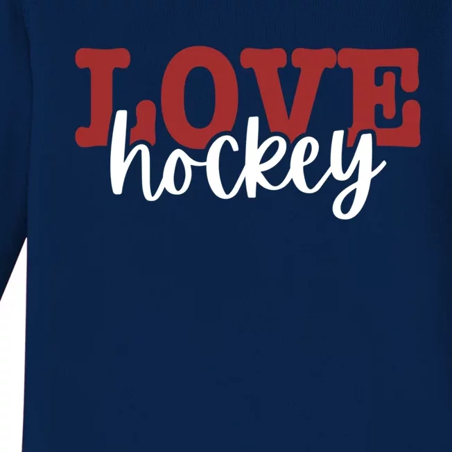 I Love Hockey Gift Baby Long Sleeve Bodysuit