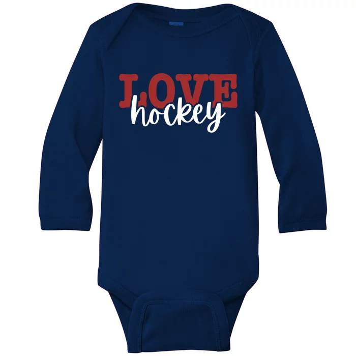 I Love Hockey Gift Baby Long Sleeve Bodysuit