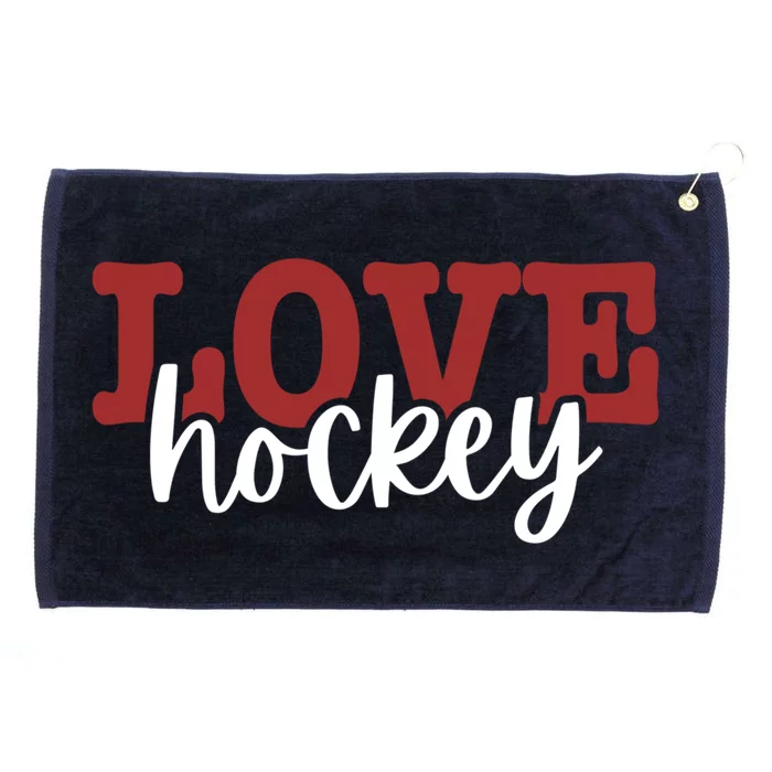 I Love Hockey Gift Grommeted Golf Towel