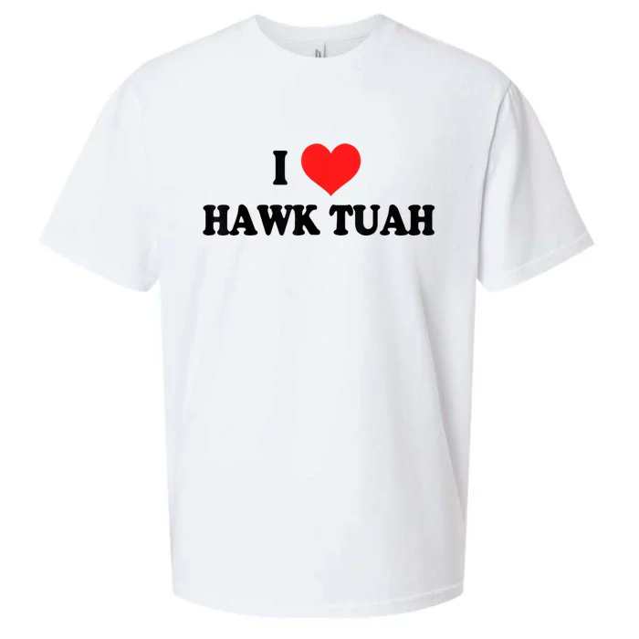 I Love Hawk Tuah Sueded Cloud Jersey T-Shirt