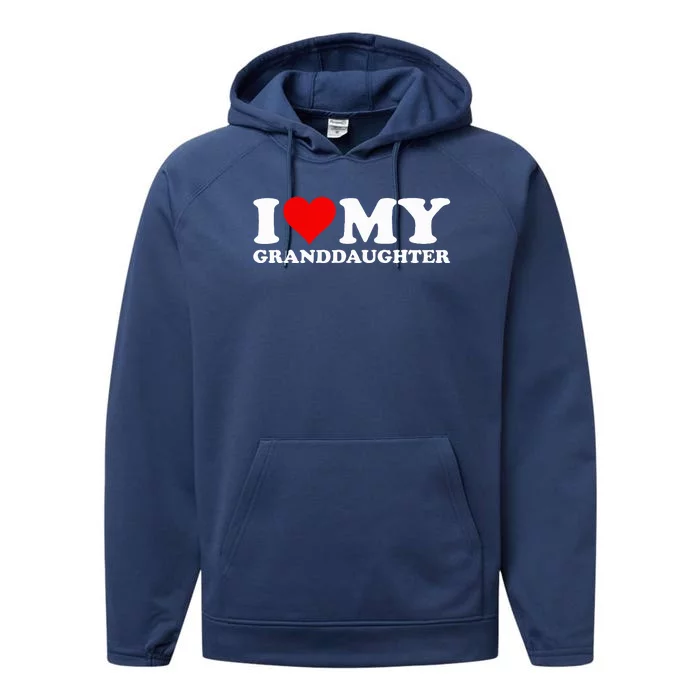 I Love Heart My Granddaughter Performance Fleece Hoodie