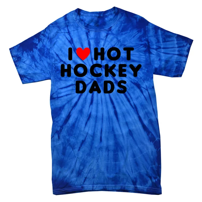 I Love Hot Hockey Dads Funny Red Heart Gift Tie-Dye T-Shirt