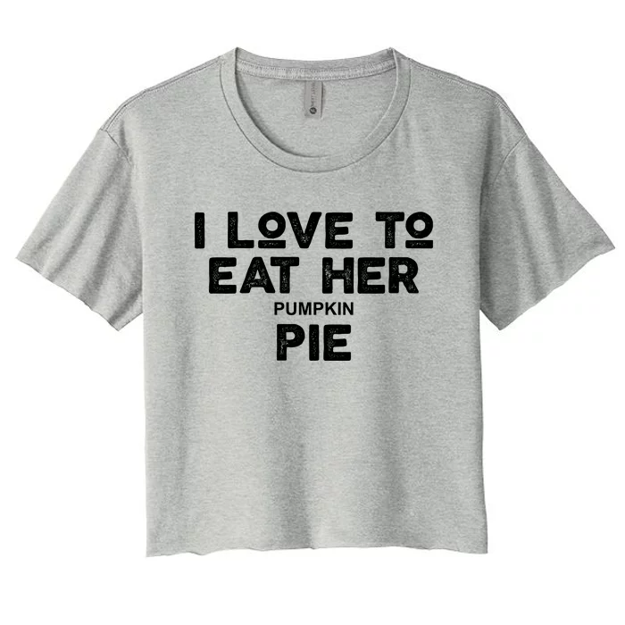 I Love Her Pumpkin Pie Women's Crop Top Tee