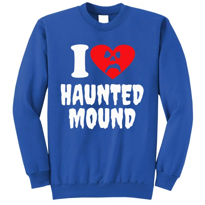 I Love Haunted Mound Sweatshirt