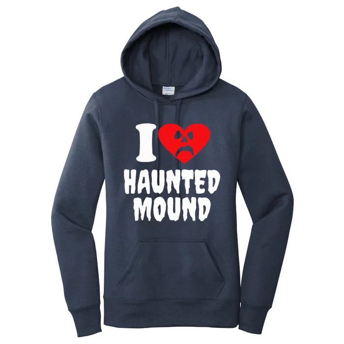 I Love Haunted Mound Women's Pullover Hoodie