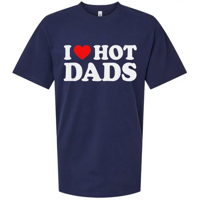 I Love Hot Dads I Heart Hot Dads Love Hot Dads Sueded Cloud Jersey T-Shirt