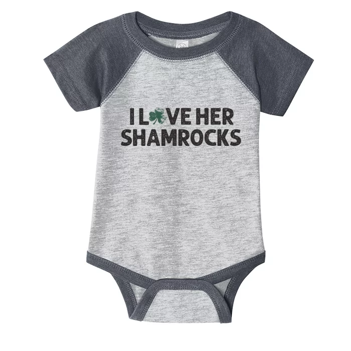 I Love Her Shamrocks Funny Saint Paddys St. Patrick's Day Infant Baby Jersey Bodysuit