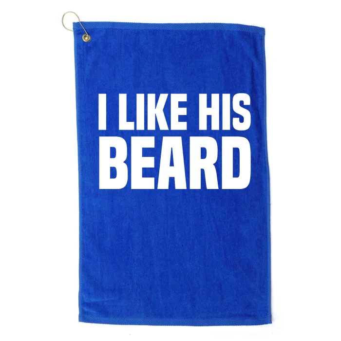 I Like His Beard Platinum Collection Golf Towel