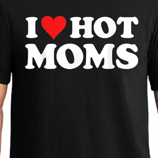 I Love Hot Moms Pajama Set