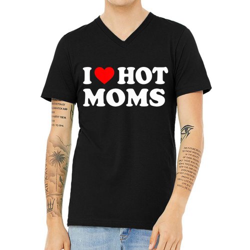 I Love Hot Moms Funny Red Heart Love Moms V-Neck T-Shirt