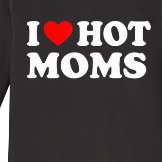 I Love Hot Moms Funny Red Heart Love Moms Baby Long Sleeve Bodysuit