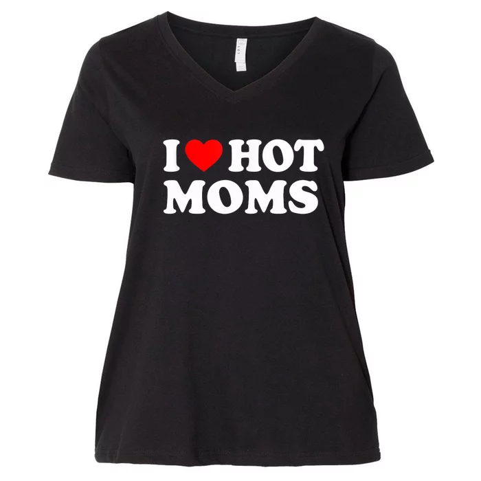I Love Hot Moms Funny Red Heart Love Moms Women's V-Neck Plus Size T-Shirt