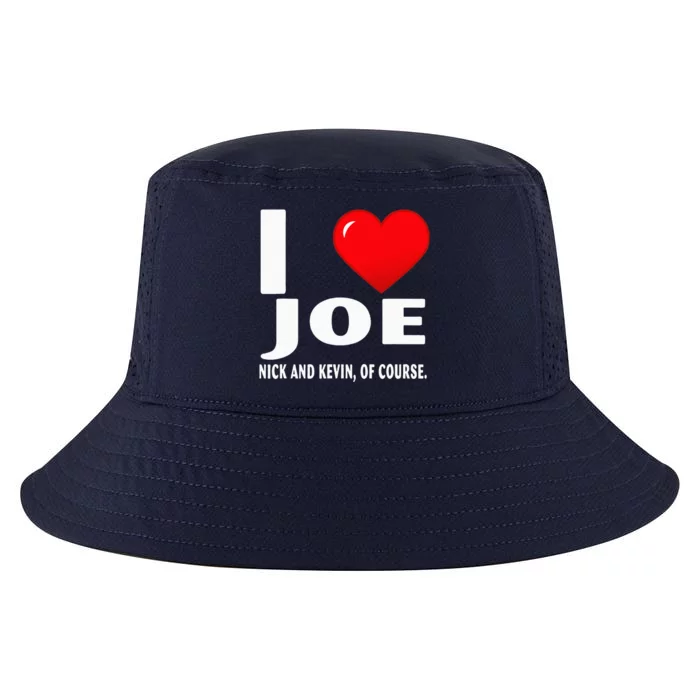 I Love Heart Joe Nick and Kevin Of Course Cool Comfort Performance Bucket Hat