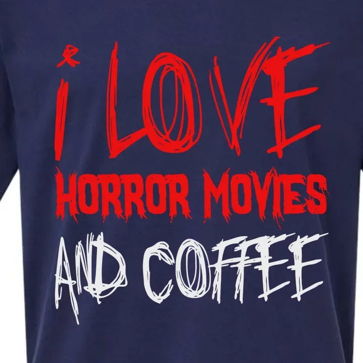 I Love Horror Movies And Coffee Sueded Cloud Jersey T-Shirt