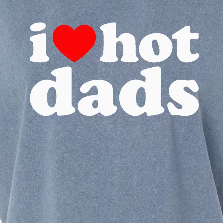 I Love Hot Dads Garment-Dyed Women's Muscle Tee