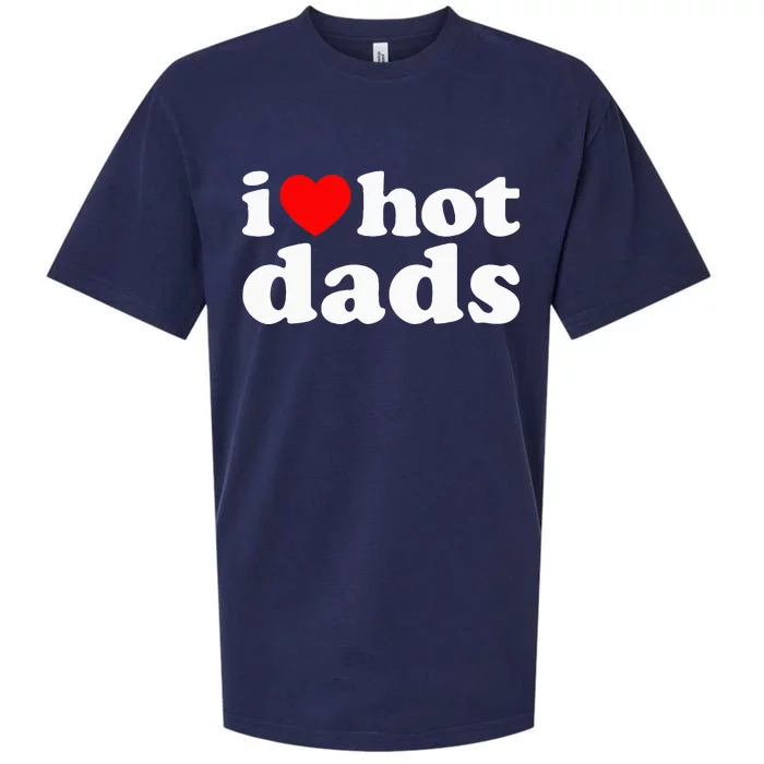 I Love Hot Dads Sueded Cloud Jersey T-Shirt