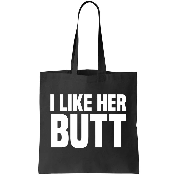 I Like Her Butt Tote Bag