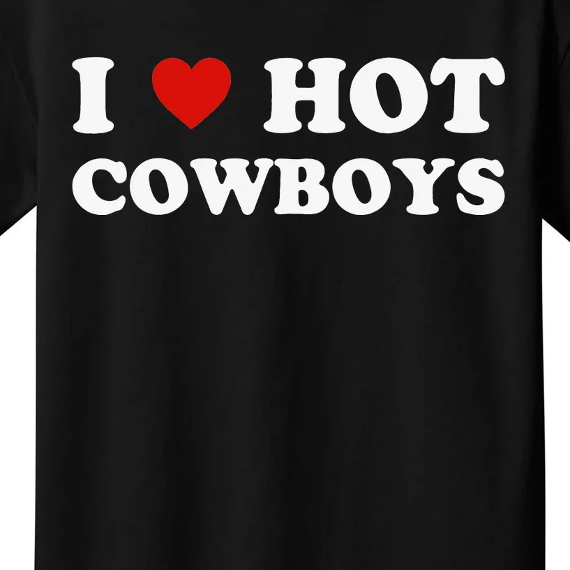 I love hot cowboys Kids T-Shirt