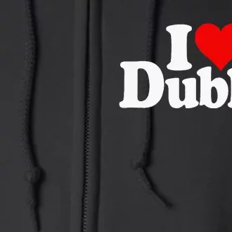 I Love Heart Dublin Ireland Full Zip Hoodie