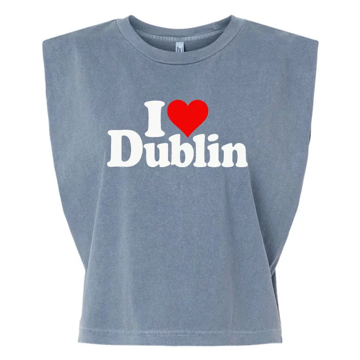 I Love Heart Dublin Ireland Garment-Dyed Women's Muscle Tee