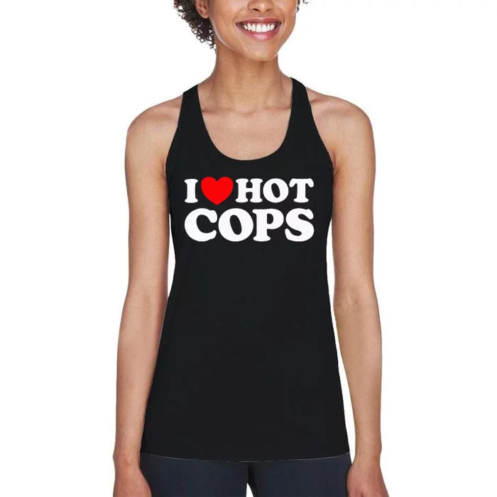 I Love Hot Cops Police Officer Security Protect Job Women's Racerback Tank