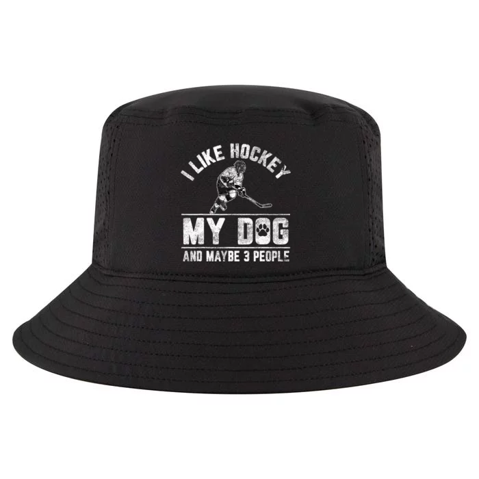 I Like Hockey My Dog And Maybe 3 People Funny Saying Cool Comfort Performance Bucket Hat