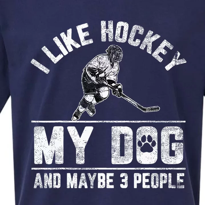 I Like Hockey My Dog And Maybe 3 People Funny Saying Sueded Cloud Jersey T-Shirt