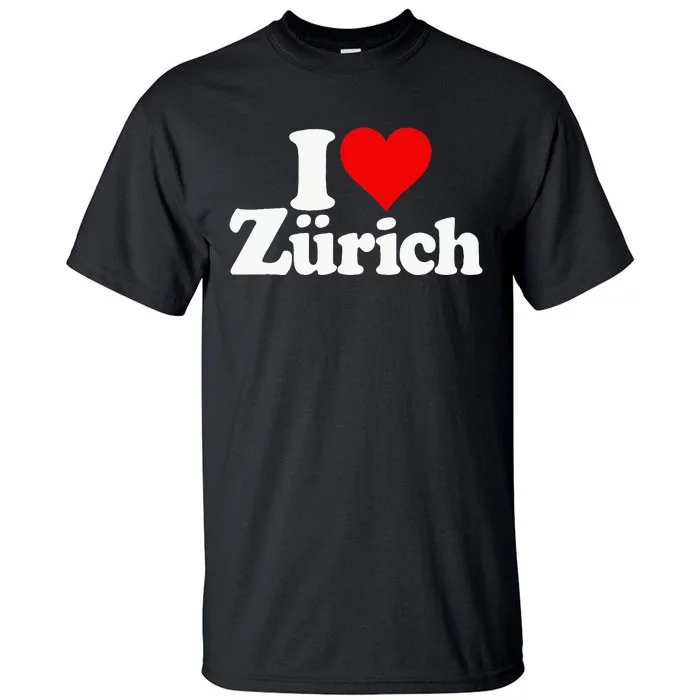 I Love Heart Zurich Switzerland Tall T-Shirt