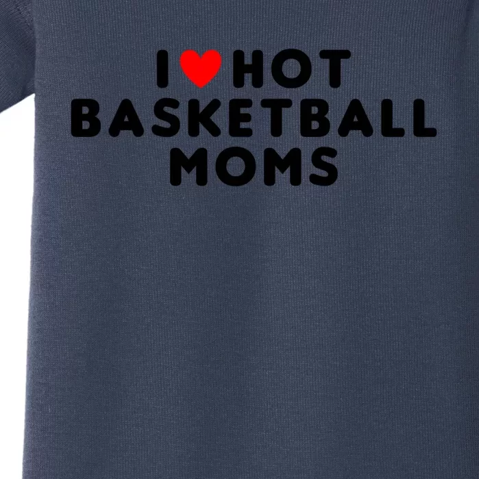 I Love Hot Basketball Moms Funny Red Heart Meaningful Gift Baby Bodysuit