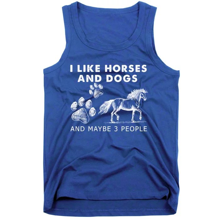 I Like Horses And Dogs And Maybe 3 People Gift Tank Top