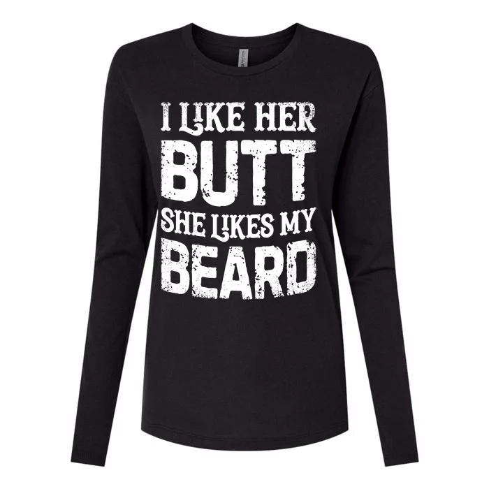 I Like Her Butt She Likes My Beard Funny Inappropriate Joke Womens Cotton Relaxed Long Sleeve T-Shirt