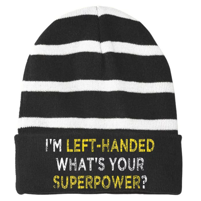 I’M Left Handed Whats Your Superpower Lefty Striped Beanie with Solid Band