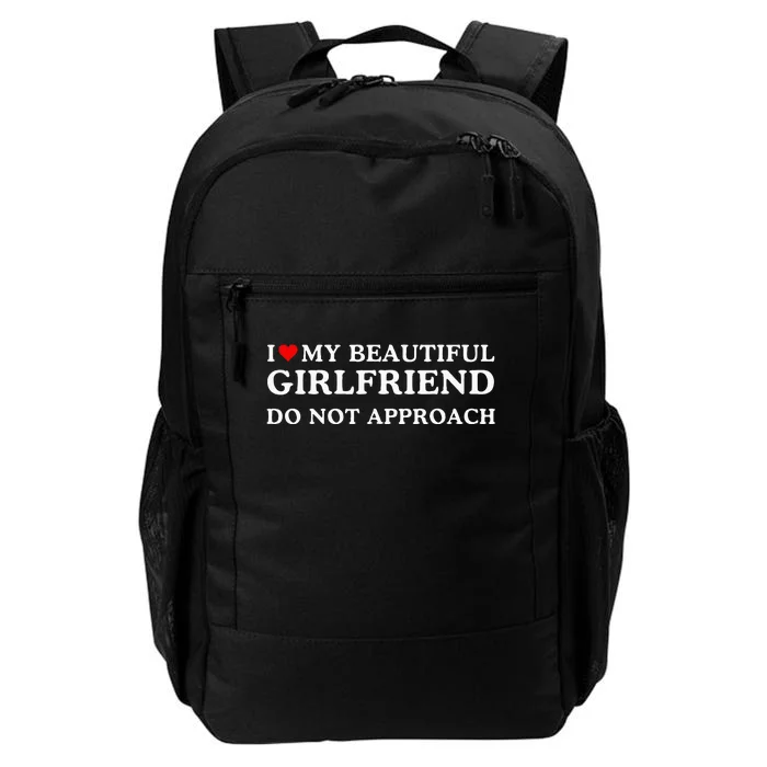 I Love Heart My Beautiful Girlfriend Do Not Approach Daily Commute Backpack