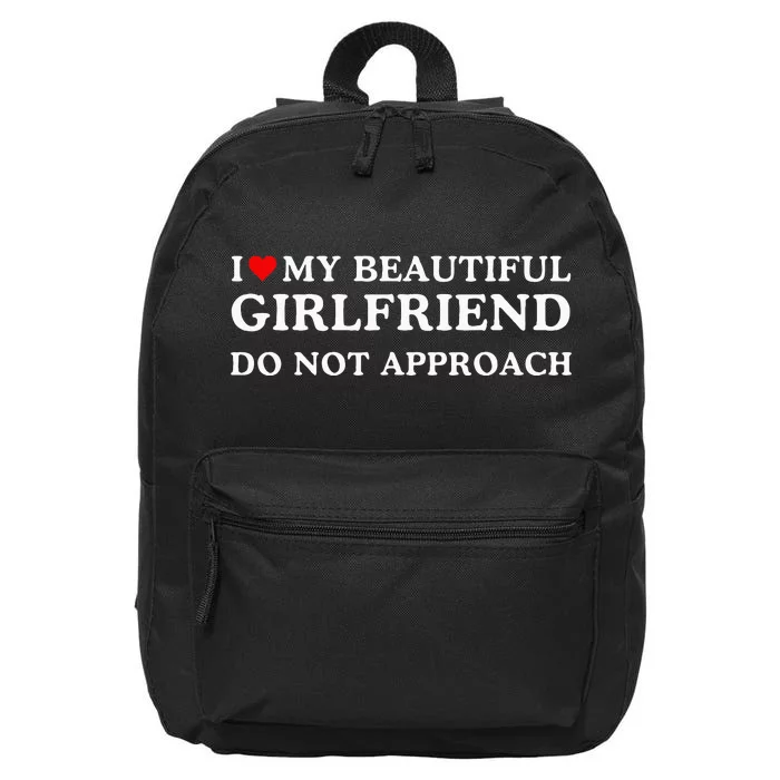 I Love Heart My Beautiful Girlfriend Do Not Approach 16 in Basic Backpack