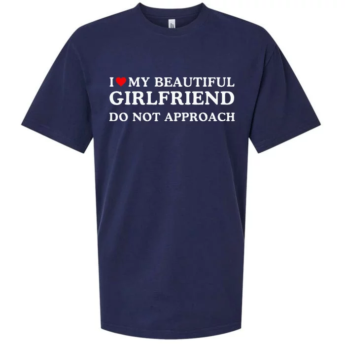 I Love Heart My Beautiful Girlfriend Do Not Approach Sueded Cloud Jersey T-Shirt