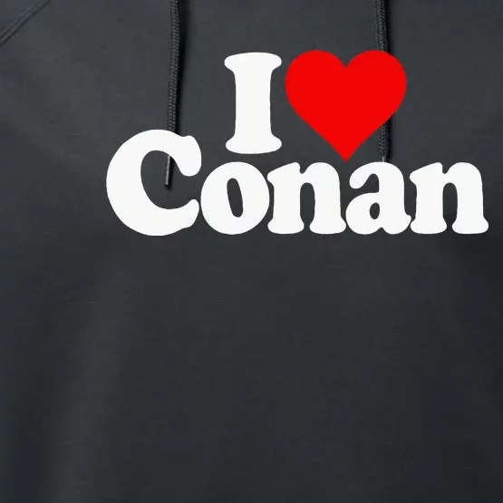 I Love Heart Conan Name Performance Fleece Hoodie