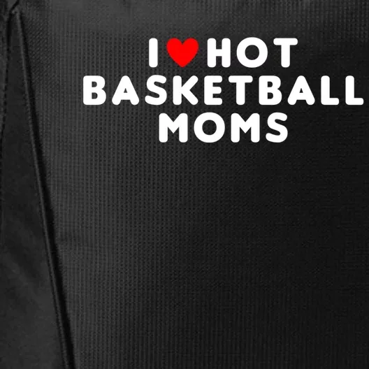 I Love Hot Basketball Moms Funny Red Heart Gift City Backpack