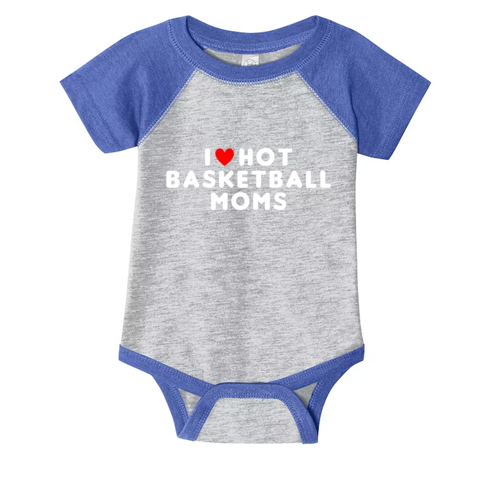 I Love Hot Basketball Moms Funny Red Heart Gift Infant Baby Jersey Bodysuit