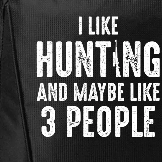 I Like Hunting And Maybe Like 3 People Introvert Gift City Backpack