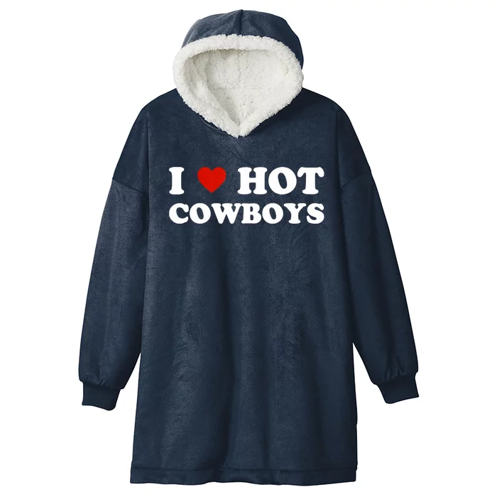 I Love Hot Cowboys Hooded Wearable Blanket