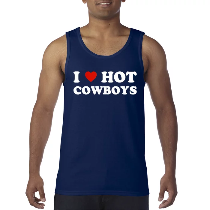 I Love Hot Cowboys Tank Top