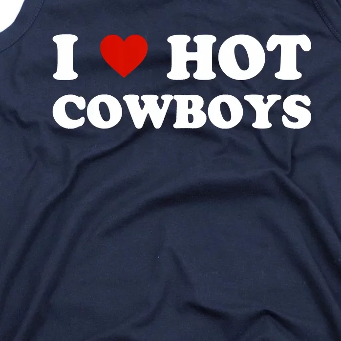 I Love Hot Cowboys Tank Top