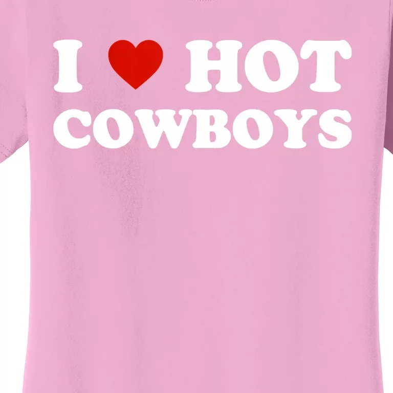 I Love Hot Cowboys Women's T-Shirt