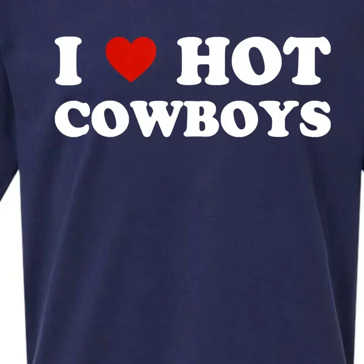 I Love Hot Cowboys Sueded Cloud Jersey T-Shirt